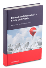 Innovationsführerschaft - Credo und Praxis Innovationsführerschaft - Credo und Praxis